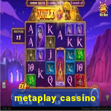 metaplay cassino